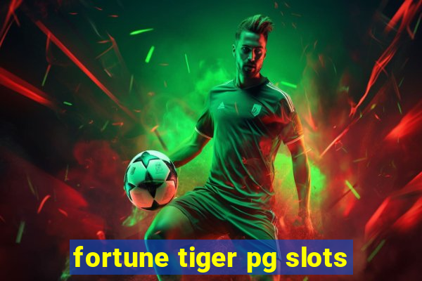 fortune tiger pg slots